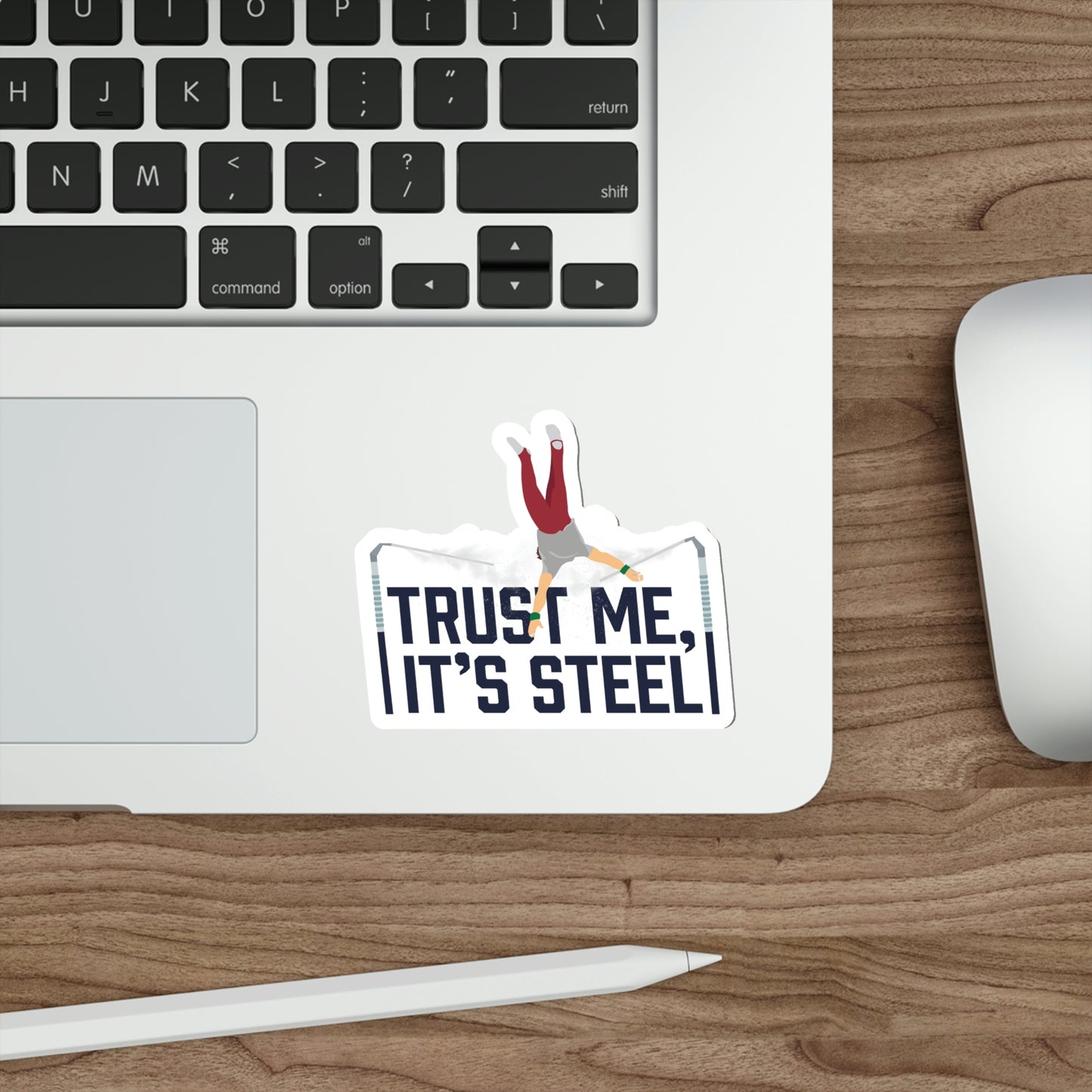"Trust Me, It's Steel" Die Cut Sticker