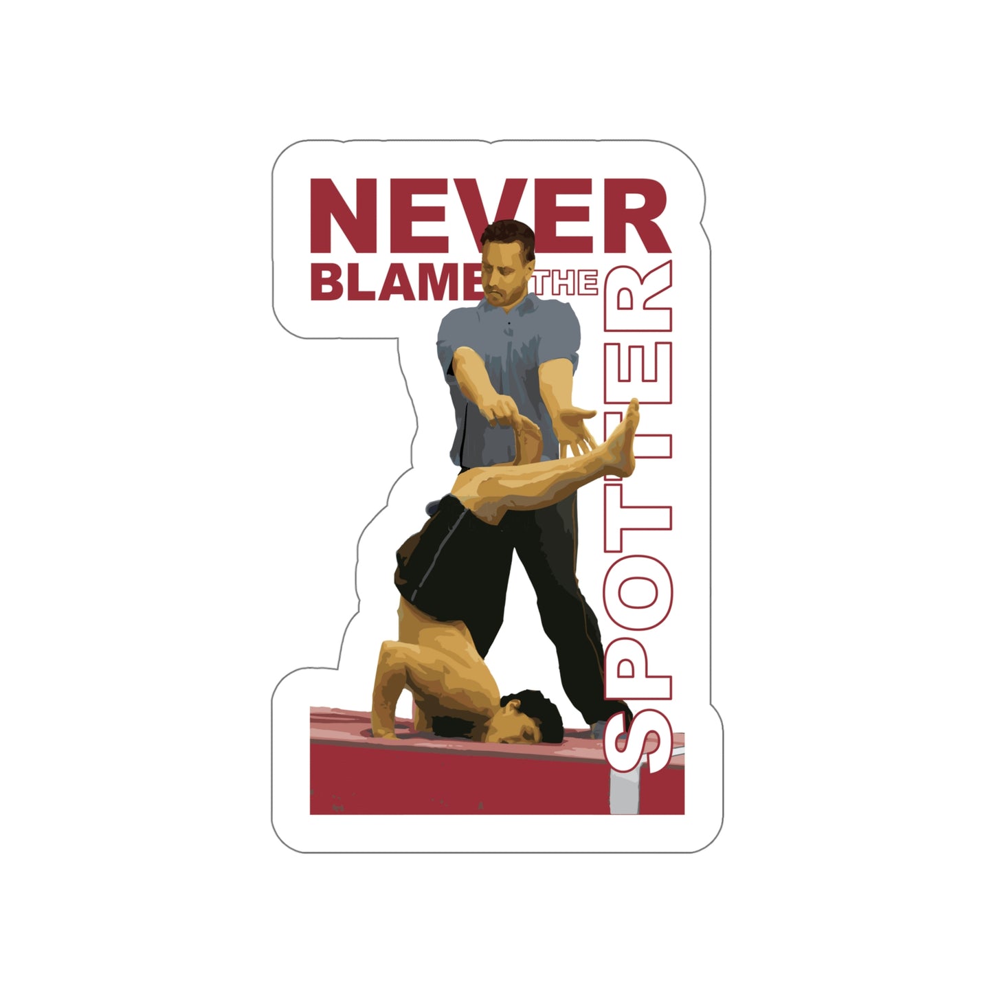 "Never Blame the Spotter" Die Cut Sticker